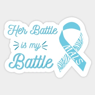 Her Battle is my Battle (ribbon) Sticker